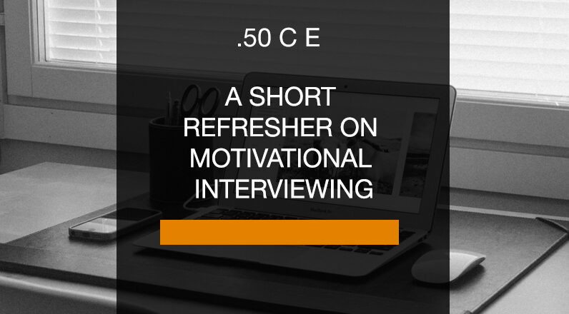 A Short Refresher on Motivational Interviewing