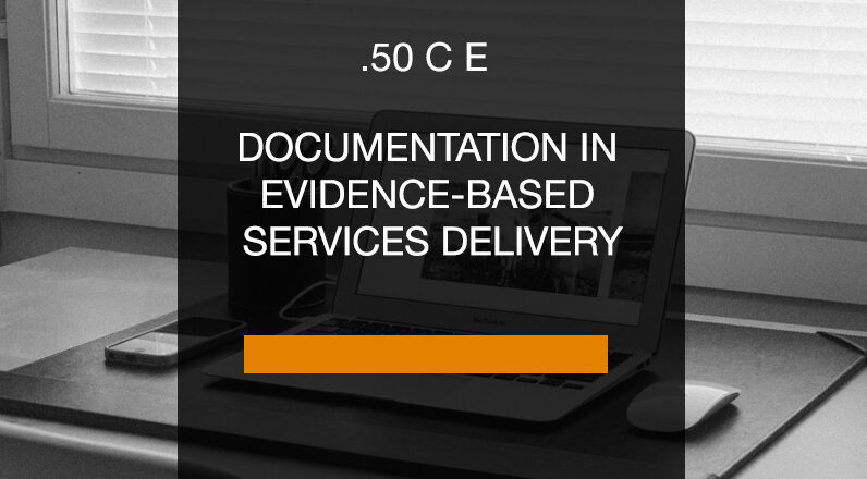 Documentation in Evidence-Based Services Delivery