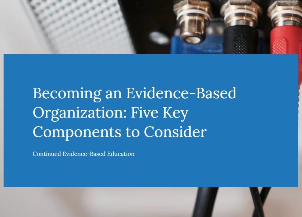 Becoming an evidence-based organization